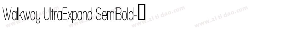 Walkway UltraExpand SemiBold字体转换